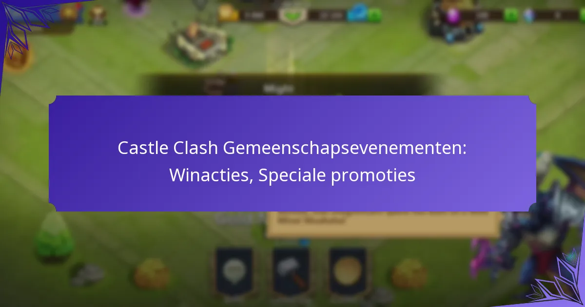Castle Clash Gemeenschapsevenementen: Winacties, Speciale promoties