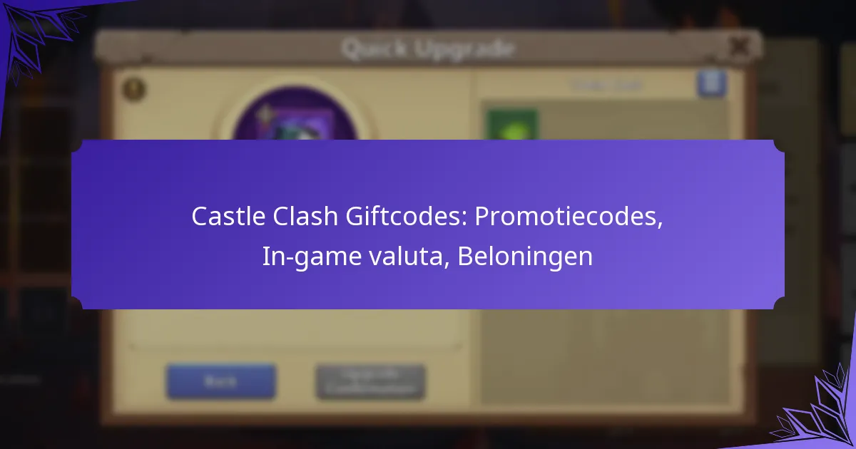 Castle Clash Giftcodes: Promotiecodes, In-game valuta, Beloningen