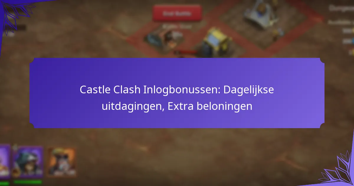 Castle Clash Inlogbonussen: Dagelijkse uitdagingen, Extra beloningen