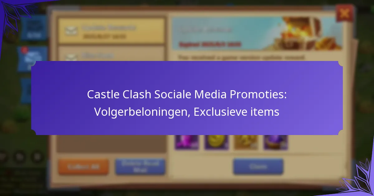Castle Clash Sociale Media Promoties: Volgerbeloningen, Exclusieve items