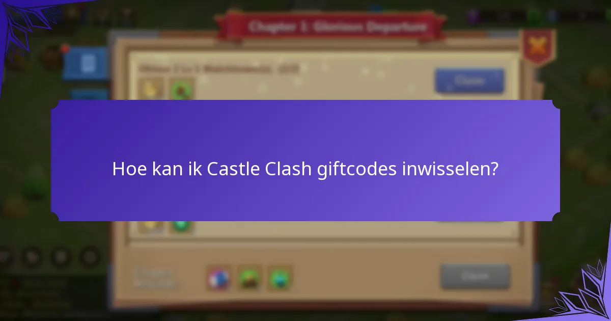 Hoe kan ik Castle Clash giftcodes inwisselen?
