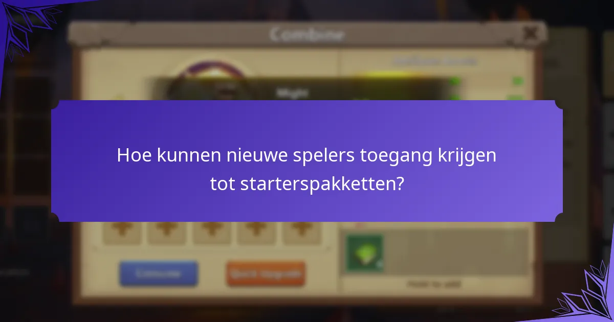 Hoe kunnen nieuwe spelers toegang krijgen tot starterspakketten?