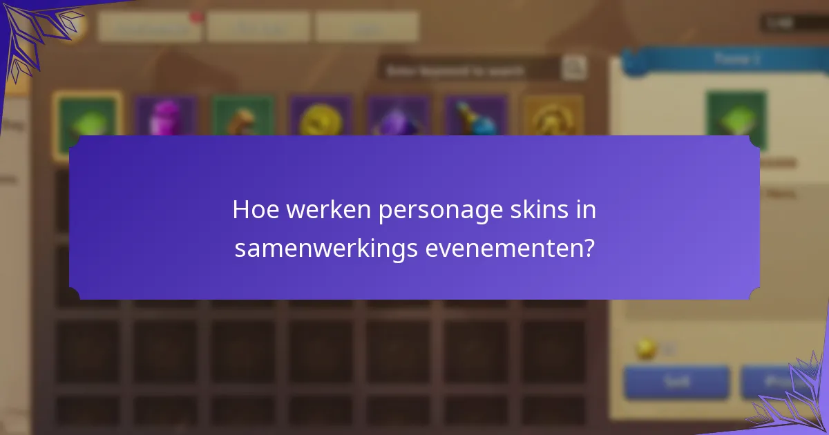 Hoe werken personage skins in samenwerkings evenementen?