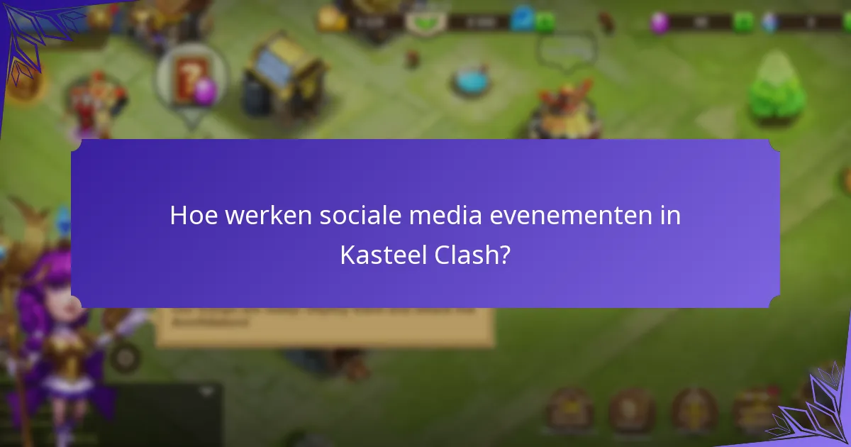 Wat zijn volgersbeloningen in Kasteel Clash?