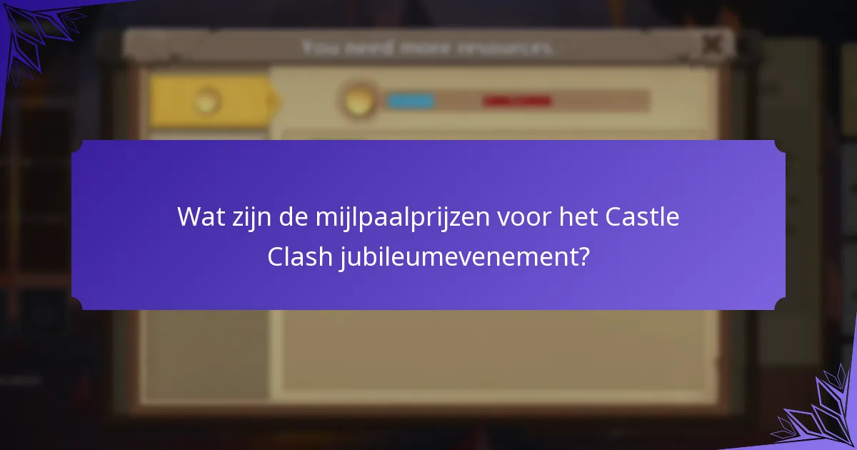 Hoe kunnen spelers deelnemen aan het Castle Clash jubileumevenement?