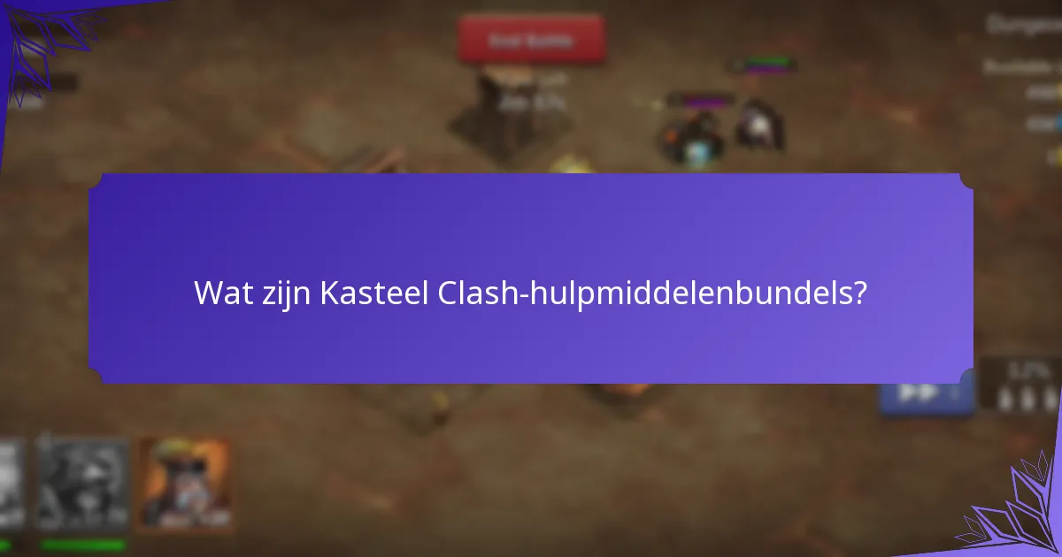 Hoe koop ik hulpmiddelenbundels in Kasteel Clash?