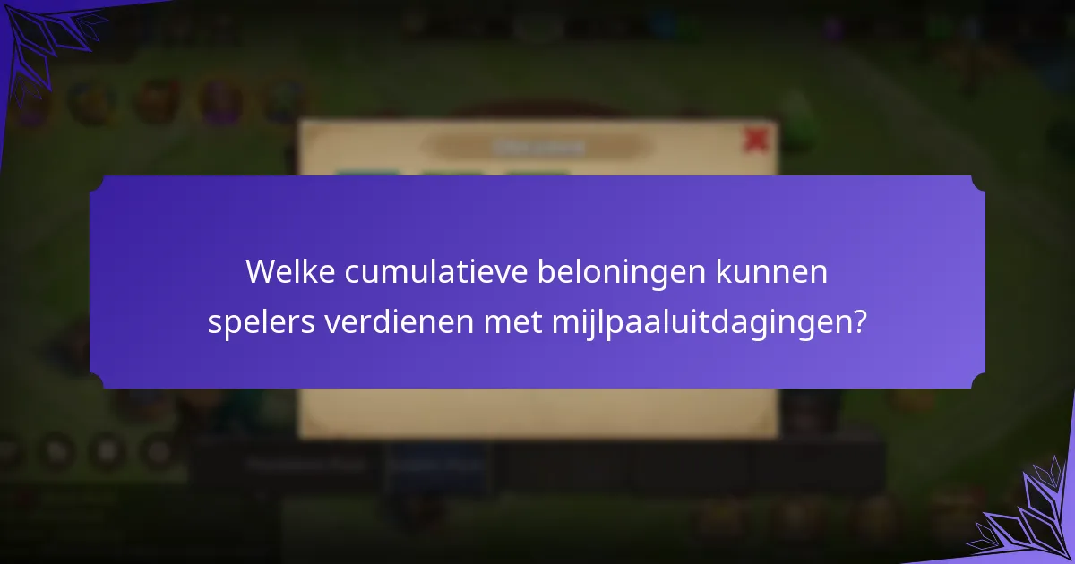 Welke strategieën kunnen de deelname aan mijlpaaluitdagingen verbeteren?